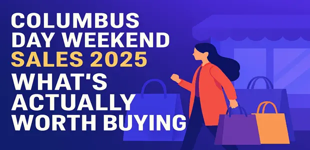 Columbus Day Weekend Sales 2025 Whats Actually Worth Buying