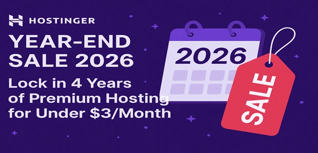 Hostinger Year-End Sale 2026: 4 Years of Hosting for Under $3/Mo 1 Hostinger Year End Sale 2026 Lock in 4 Years of Premium Hosting for Under 3 Month