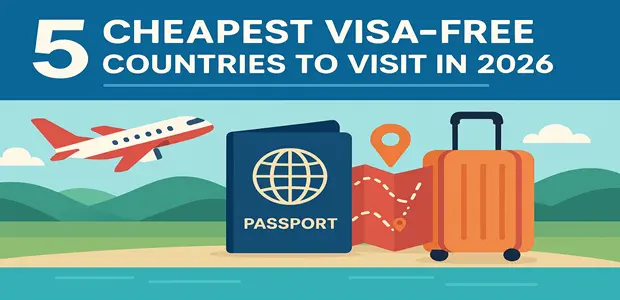 5 Cheapest Visa-Free Countries to Visit in 2026 8 5 Cheapest Visa Free Countries to Visit in 2026