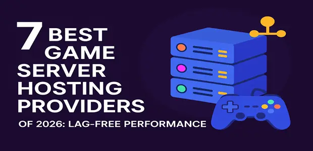 7 Best Game Server Hosting Providers of 2026: Lag-Free Performance 4 7 Best Game Server Hosting Providers of 2026 Lag Free Performance