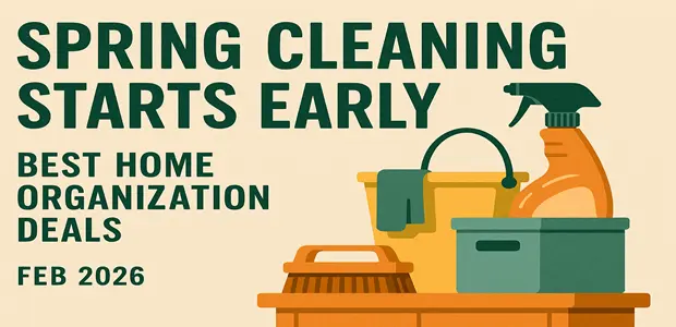 Spring Cleaning Starts Early: Best Home Organization Deals (Feb 2026) 6 Spring Cleaning Starts Early Best Home Organization Deals