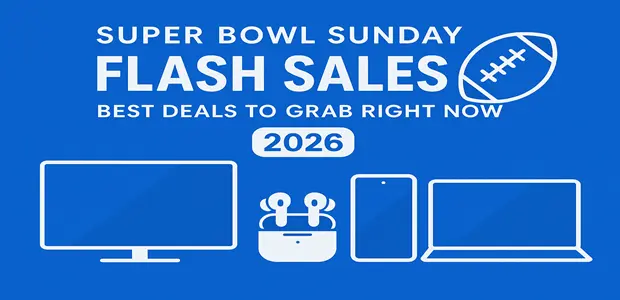 Super Bowl Sunday Flash Sales: Best Deals to Grab Right Now (2026) 7 Super Bowl Sunday Flash Sales Best Deals to Grab Right Now 2026
