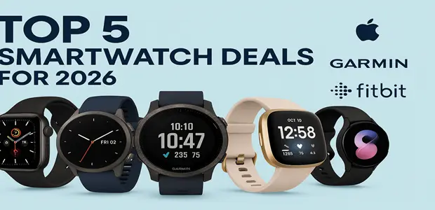 Top 5 Smartwatch Deals for 2026: Apple Watch, Garmin & Fitbit 1 Top 5 Smartwatch Deals for 2026 Apple Watch Garmin Fitbit