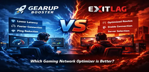 GearUP Booster vs ExitLag Which Gaming Network Optimizer Is Better